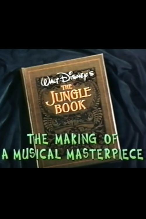 Walt Disney's 'The Jungle Book': The Making of a Musical Masterpiece (1997) poster