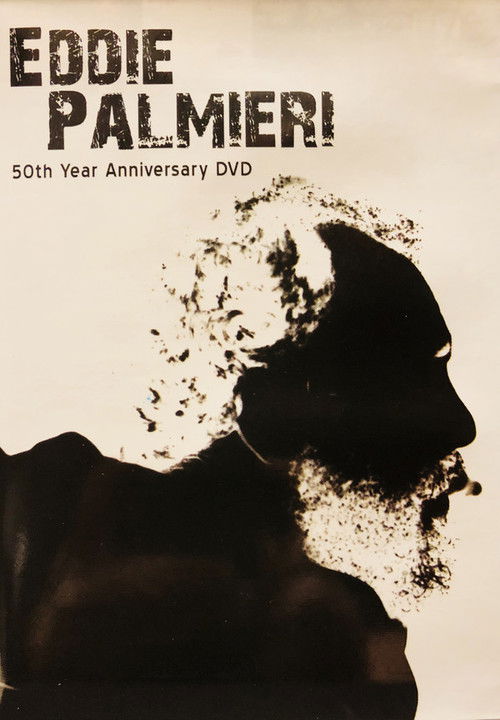 Eddie Palmieri: 50th Year Anniversary (2012) poster