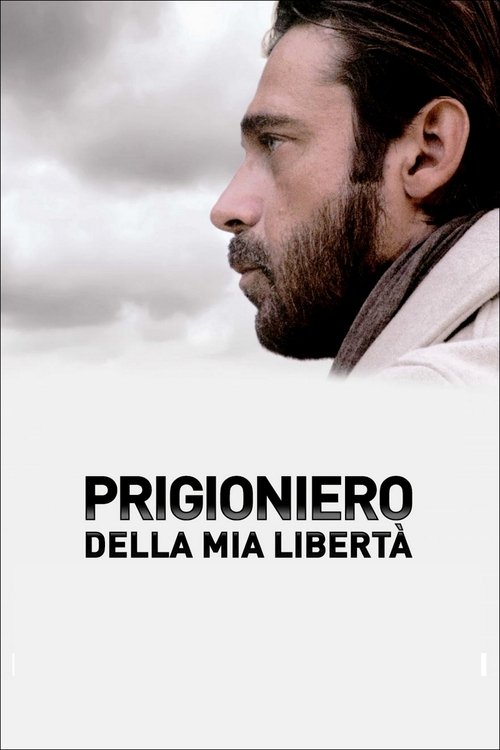 Prigioniero della mia libertà (2018) poster