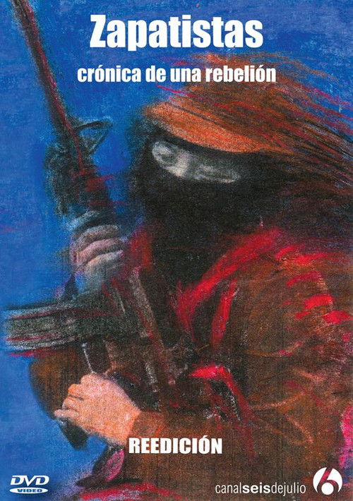 Zapatistas, crónica de una Rebelión (2008) poster