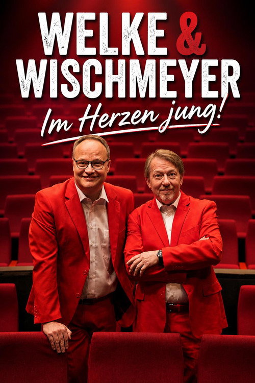 Oliver Welke & Dietmar Wischmeyer - Im Herzen jung! (2016) poster