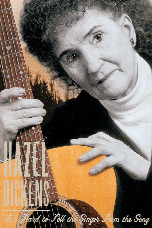 Hazel Dickens: It’s Hard to Tell the Singer from the Song (2002) poster