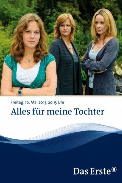 Alles für meine Tochter (2013) poster