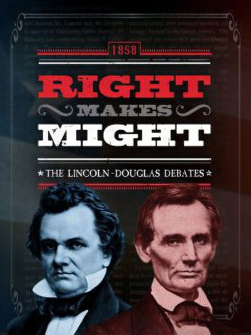 Right Makes Might: The Lincoln-Douglas Debates (2020) poster
