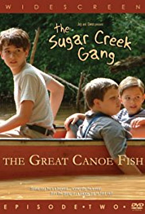 Sugar Creek Gang: Great Canoe Fish (2004) poster