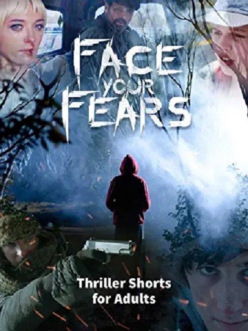 Face Your Fears: Thriller Shorts for Adults (2020) poster