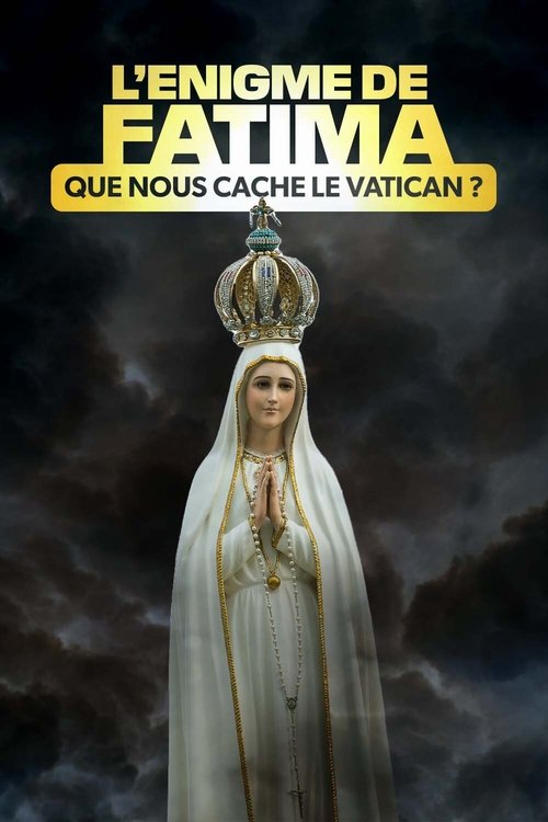 L'Énigme de Fatima : Que nous cache le Vatican ? (2023) poster