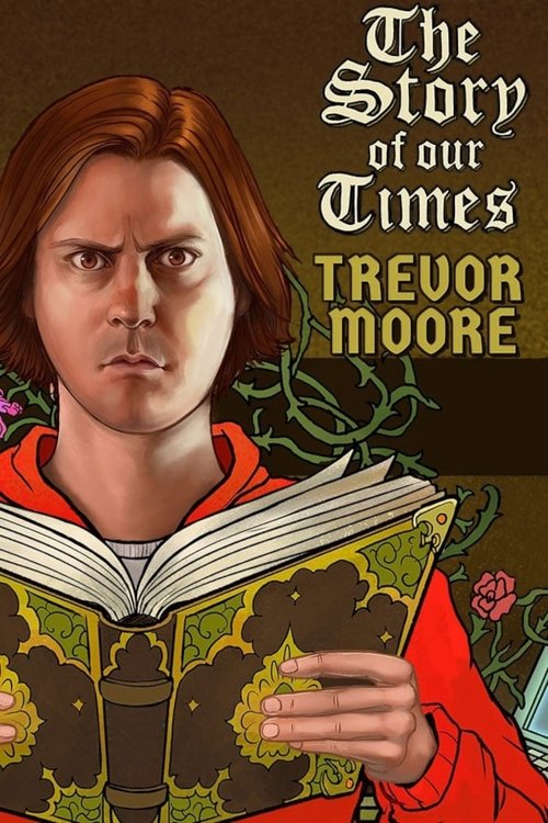 Trevor Moore: The Story of Our Times (2018) poster