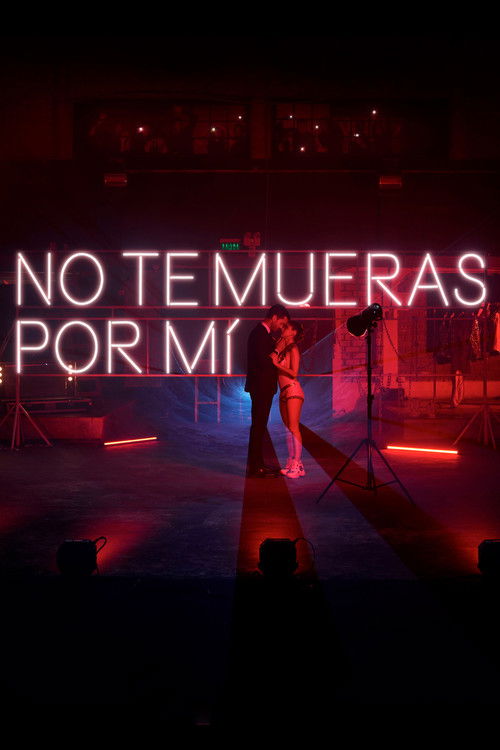 No Te Mueras Por Mí (2025) poster