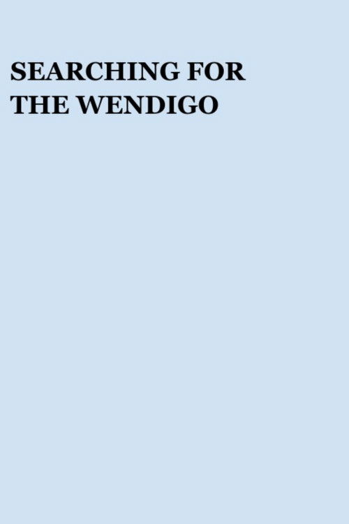 Searching for the Wendigo (2002) poster