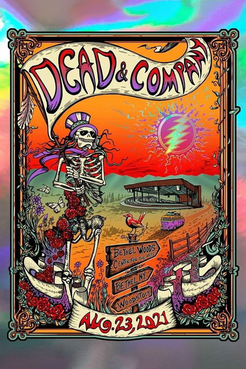 Dead & Company: 2021-08-23 Bethel Woods Center For The Arts, Bethel, NY (2021) poster
