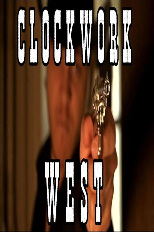 Clockwork West (2024) poster