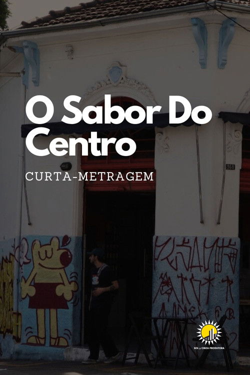 O Sabor Do Centro (2024) poster