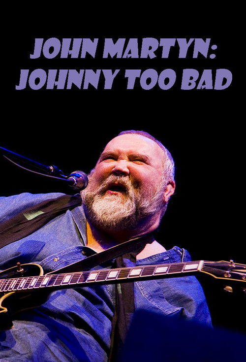 John Martyn: Johnny Too Bad (2004) poster