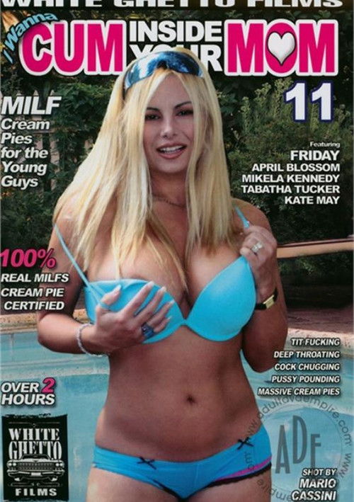 I Wanna Cum Inside Your Mom 11 (2008) poster