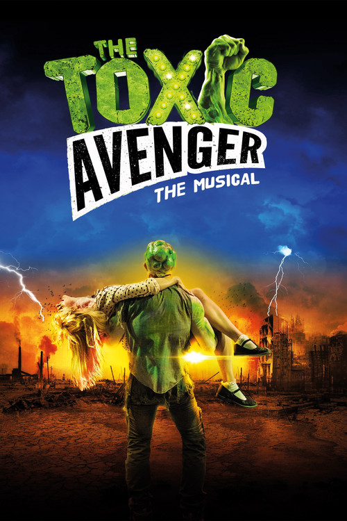 The Toxic Avenger: The Musical (2018) poster