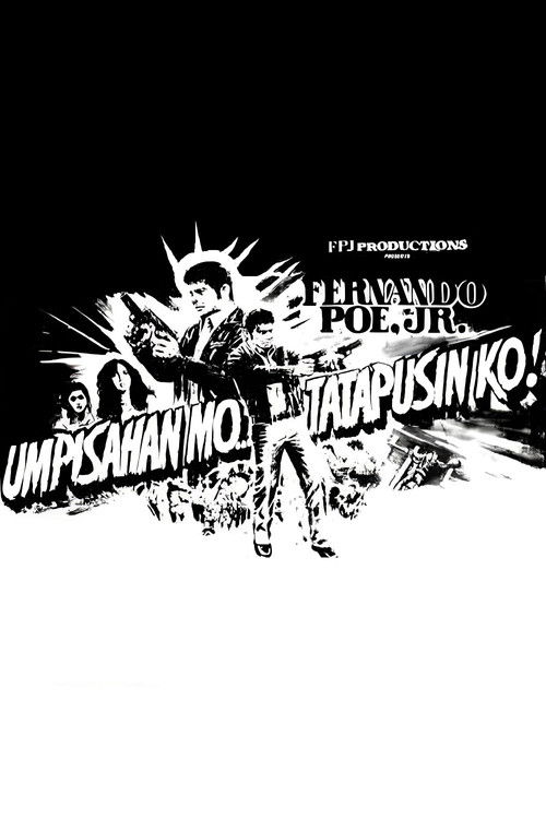 Umpisahan Mo... Tatapusin Ko! (1983) poster