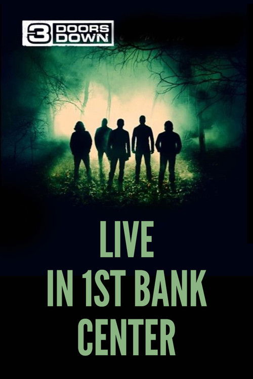 3 Doors Down - Live in 1st Bank Center (2012) poster