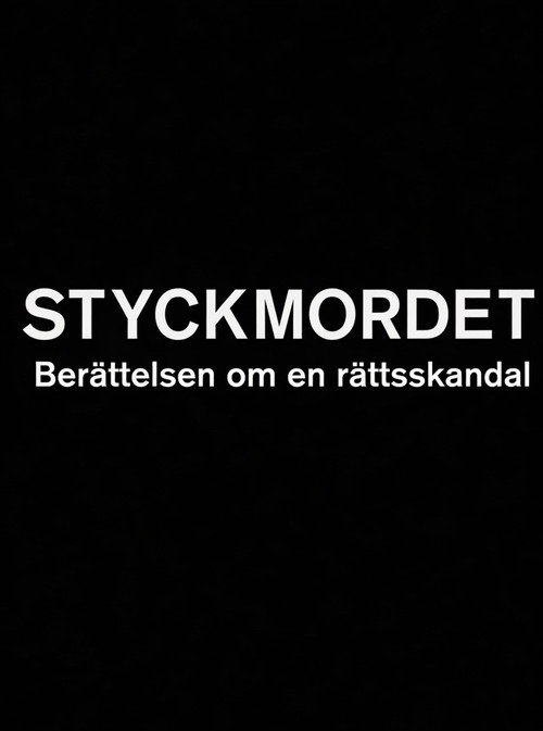 Styckmordet: Berättelsen om en rättsskandal (2005) poster