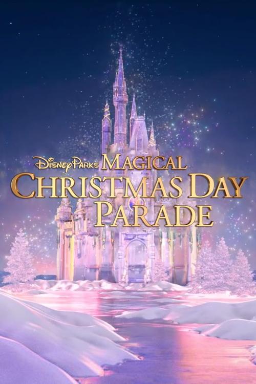 Disney Parks Magical Christmas Day Parade (2022) poster
