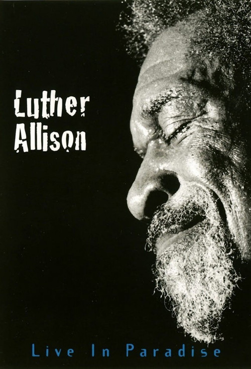 Luther Allison - Live in Paradise (1997) poster