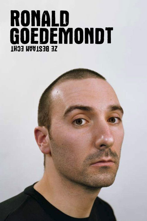 Ronald Goedemondt: Ze bestaan echt (2008) poster