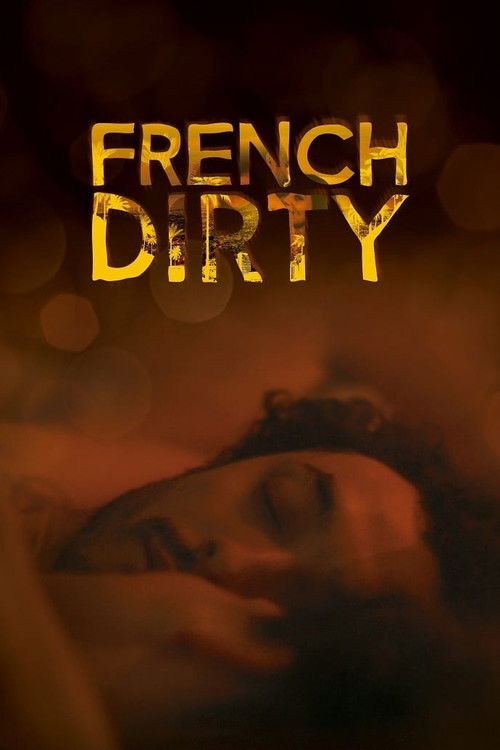 French Dirty (2015) poster