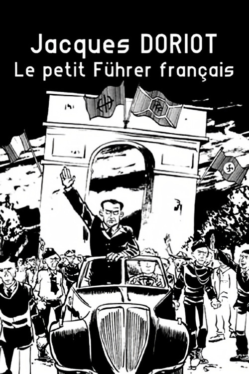 Jacques Doriot, le petit Führer français (2018) poster