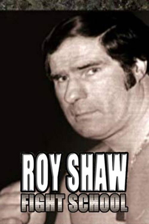 Roy Shaw Fight School (2007) poster