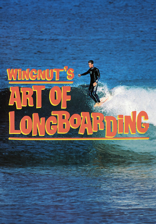 Wingnut's Art of Longboarding (1997) poster