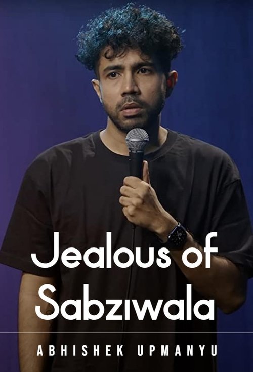 Abhishek Upmanyu: Jealous of Sabziwala (2023) poster