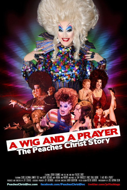 A Wig and a Prayer: The Peaches Christ Story (2016) poster