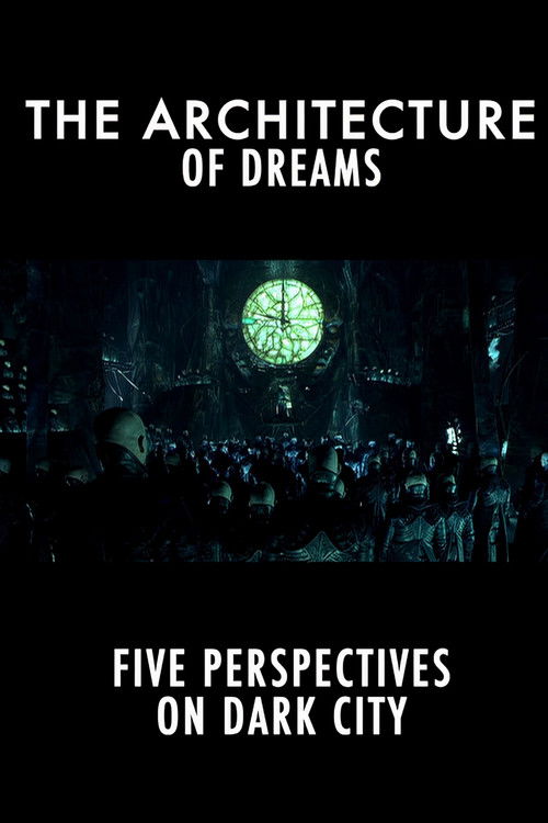 Dark City: The Architecture of Dreams (2008) poster