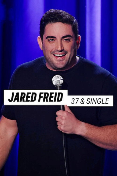 Jared Freid: 37 & Single (2023) poster