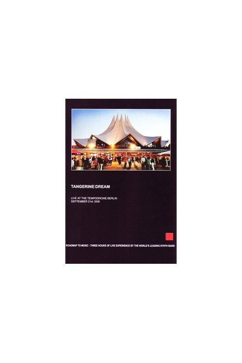 Tangerine Dream - Live at the Tempodrome Berlin (2006) poster