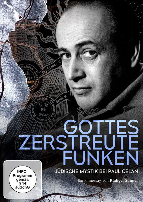 Gottes zerstreute Funken - Jüdische Mystik bei Paul Celan (2016) poster