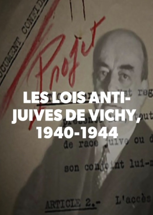 Les lois anti-juives de Vichy, 1940-1944 (2013) poster
