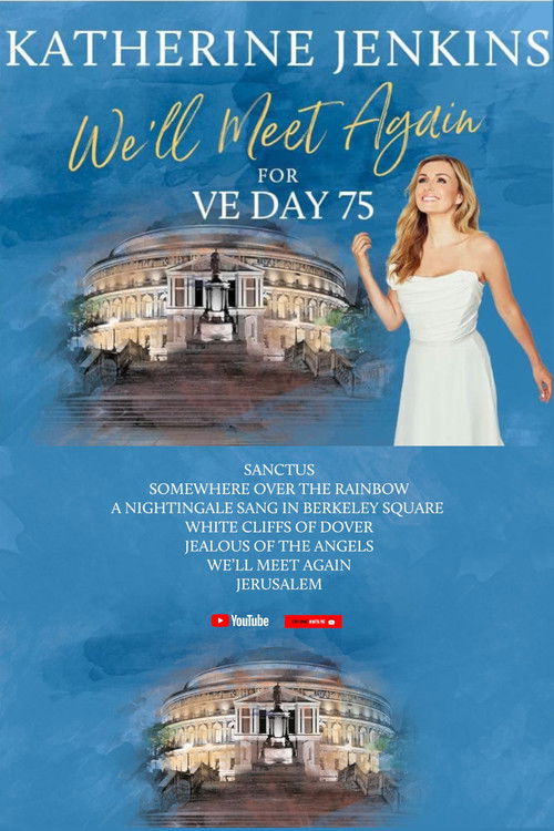 We’ll Meet Again for VE Day 75 with Katherine Jenkins (2020) poster