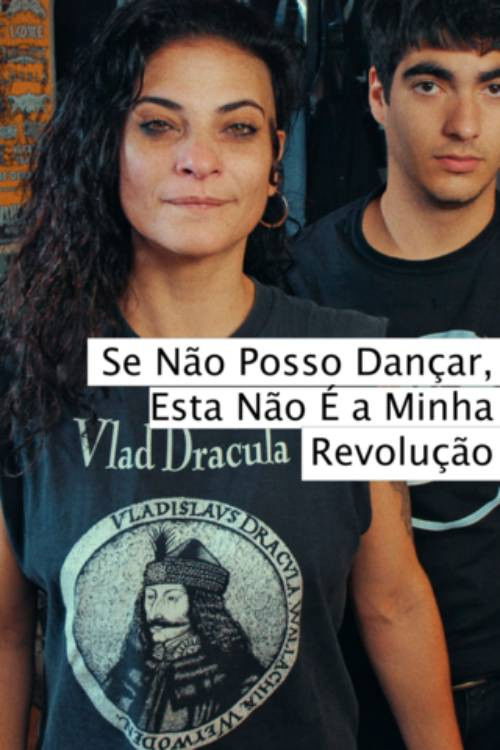 Se Não Posso Dançar, Esta Não É a Minha Revolução (2023) poster