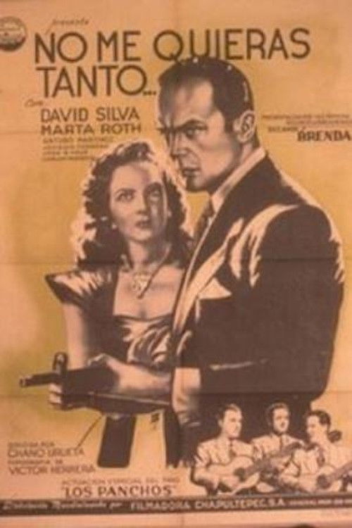 No me quieras tanto... (1949) poster