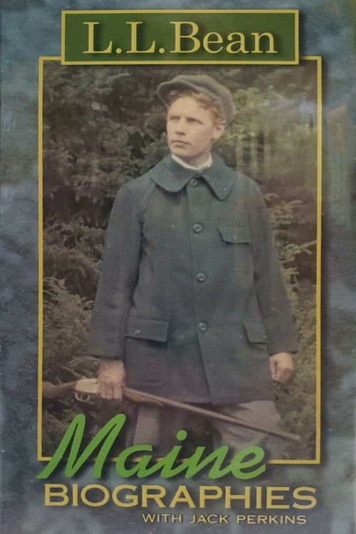 Maine Biographies: L.L. Bean (2002) poster