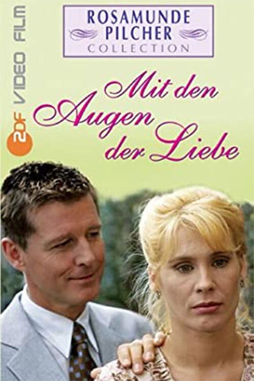 Rosamunde Pilcher: Mit den Augen der Liebe (2002) poster