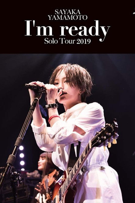 Sayaka Yamamoto: LIVE TOUR 2019 ~I'm ready~ (2019) poster