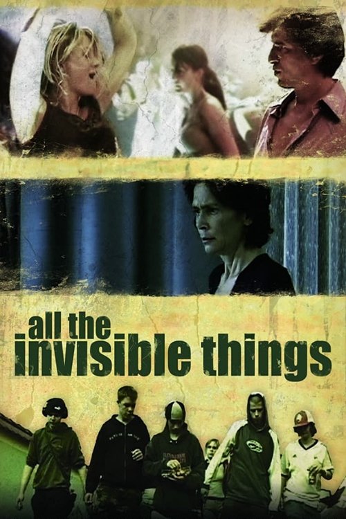 All the Invisible Things (2007) poster