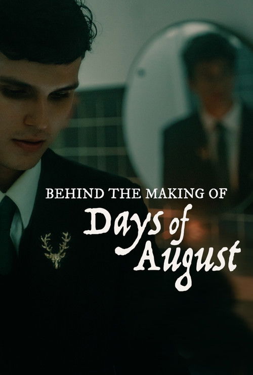 Behind the Making of Days of August (2025) poster
