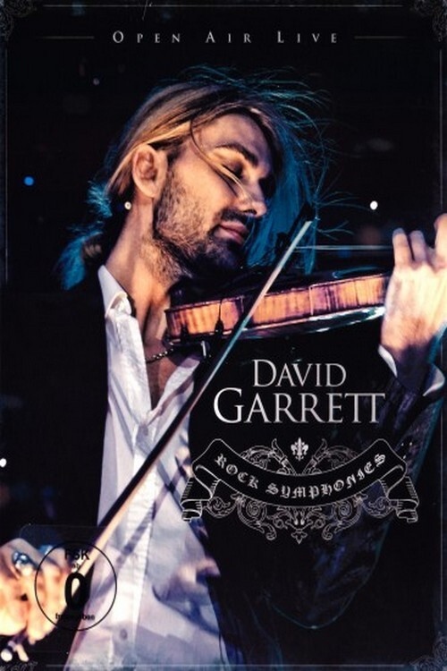 David Garrett - Rock Symphonies (Open Air Live) (2010) poster