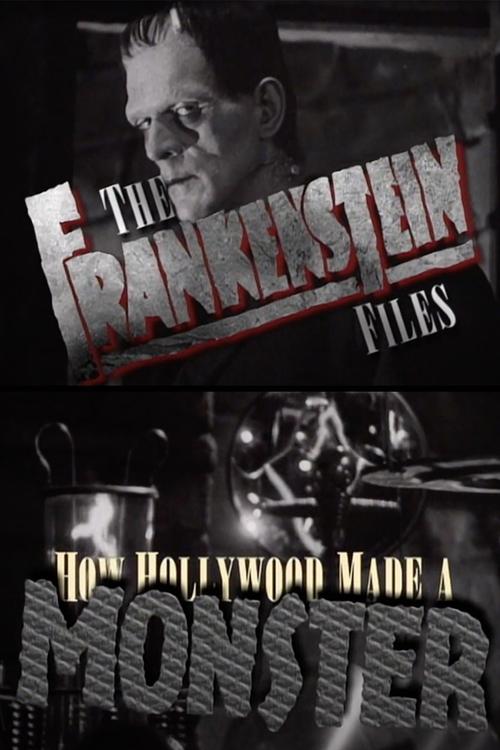 The 'Frankenstein' Files: How Hollywood Made a Monster (1999) poster