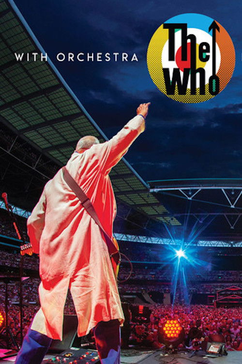 The Who With Orchestra Live At Wembley (2023) poster