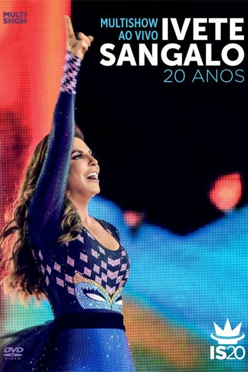 Multishow ao Vivo: Ivete Sangalo 20 Anos (2014) poster