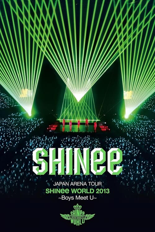 JAPAN ARENA TOUR SHINee WORLD 2013 ～Boys Meet U～ (2013) poster